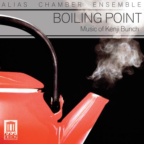 Boiling Point - Music of Kenji Bunch
